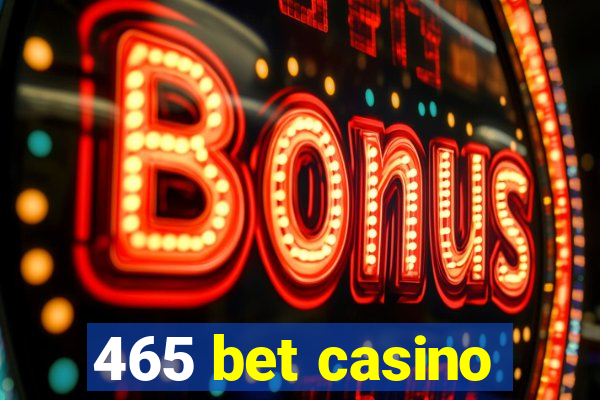 465 bet casino